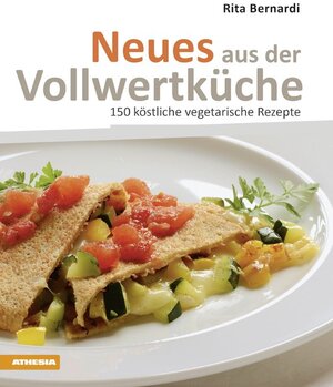 Buchcover Neues aus der Vollwertküche | Rita Bernardi | EAN 9788882669836 | ISBN 88-8266-983-1 | ISBN 978-88-8266-983-6