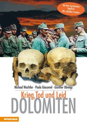 Buchcover Dolomiten - Krieg Tod und Leid | Michael Wachtler | EAN 9788882669997 | ISBN 88-8266-999-8 | ISBN 978-88-8266-999-7