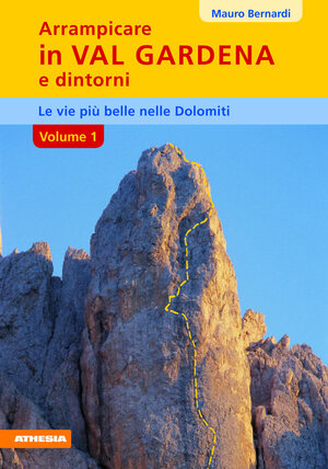 Buchcover Arrampicare in Val Gardena e dintorni | Mauro Bernardi | EAN 9788887272222 | ISBN 88-87272-22-0 | ISBN 978-88-87272-22-2