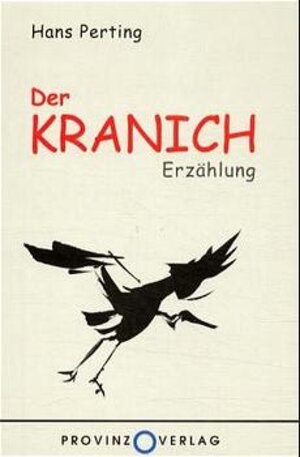 Buchcover Der Kranich | Hans Perting | EAN 9788888118000 | ISBN 88-88118-00-4 | ISBN 978-88-88118-00-0