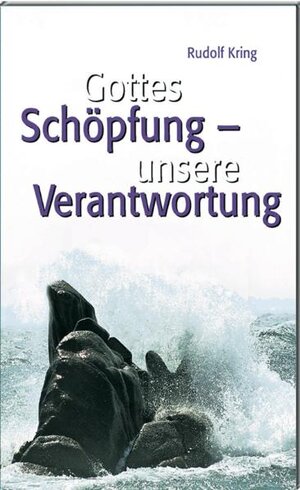 Buchcover Gottes Schöpfung - unsere Verantwortung | Rudolf Kring | EAN 9788888259024 | ISBN 88-88259-02-3 | ISBN 978-88-88259-02-4