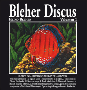 Buchcover Bleher Discus, Volume 1 | Heiko Bleher | EAN 9788890181641 | ISBN 88-901816-4-8 | ISBN 978-88-901816-4-1