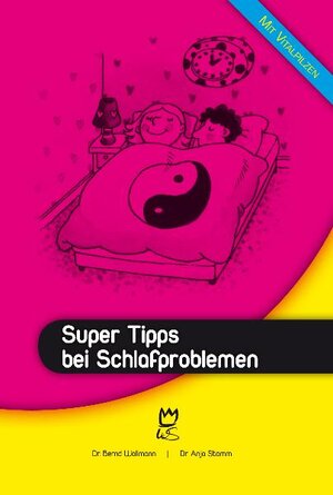 Buchcover Super Tipps bei Schlafproblemen | Bernd Wollmann | EAN 9788890461910 | ISBN 88-904619-1-8 | ISBN 978-88-904619-1-0