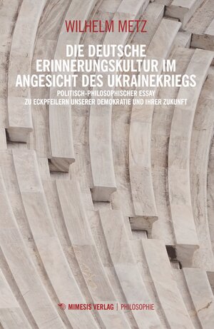 Buchcover Die deutsche Erinnerungskultur im Angesicht des Ukrainekriegs | Metz Wilhelm | EAN 9788894801132 | ISBN 88-94801-13-6 | ISBN 978-88-94801-13-2