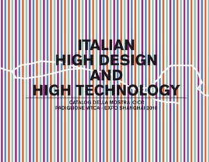 Buchcover Italian high Design & high Technology  | EAN 9788895623344 | ISBN 88-95623-34-7 | ISBN 978-88-95623-34-4