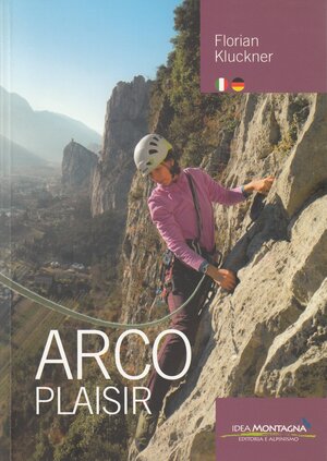 Buchcover Arco Plaisir | Florian Kluckner | EAN 9788897299783 | ISBN 88-97299-78-4 | ISBN 978-88-97299-78-3