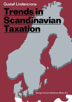 Buchcover Trends in Scandinavian Taxation | Gustaf Lindencrona | EAN 9789020005844 | ISBN 90-200-0584-7 | ISBN 978-90-200-0584-4