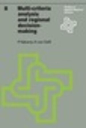 Buchcover Multi-Criteria Analysis and Regional Decision-Making | Peter Nijkamp | EAN 9789020706895 | ISBN 90-207-0689-6 | ISBN 978-90-207-0689-5