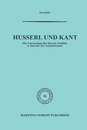 Buchcover Husserl und Kant | Kern | EAN 9789024702497 | ISBN 90-247-0249-6 | ISBN 978-90-247-0249-7