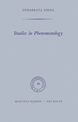 Buchcover Studies in Phenomenology | D. Sinha | EAN 9789024702671 | ISBN 90-247-0267-4 | ISBN 978-90-247-0267-1