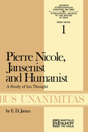 Buchcover Pierre Nicole, Jansenist and Humanist | E.D. James | EAN 9789024712823 | ISBN 90-247-1282-3 | ISBN 978-90-247-1282-3