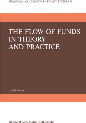 Buchcover The Flow of Funds in Theory and Practice | J. Cohen | EAN 9789024736010 | ISBN 90-247-3601-3 | ISBN 978-90-247-3601-0
