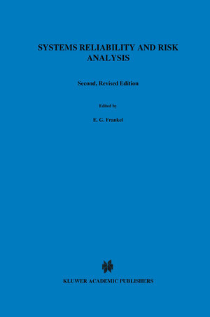 Buchcover Systems Reliability and Risk Analysis | E.G. Frankel | EAN 9789024736652 | ISBN 90-247-3665-X | ISBN 978-90-247-3665-2