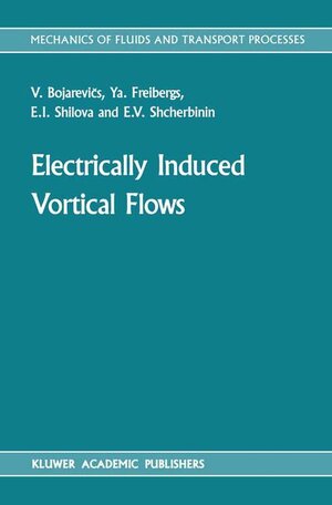 Buchcover Electrically Induced Vortical Flows | V. Bojarevi°s | EAN 9789024737123 | ISBN 90-247-3712-5 | ISBN 978-90-247-3712-3