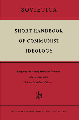 Buchcover Short Handbook of Communist Ideology | H. Fleischer | EAN 9789027700537 | ISBN 90-277-0053-2 | ISBN 978-90-277-0053-7