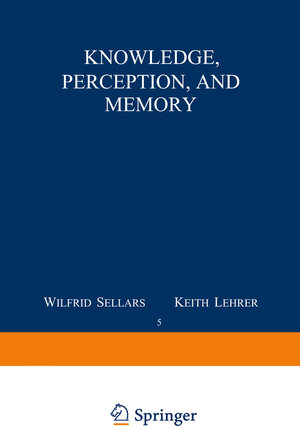 Buchcover Knowledge, Perception and Memory | C. Ginet | EAN 9789027705747 | ISBN 90-277-0574-7 | ISBN 978-90-277-0574-7