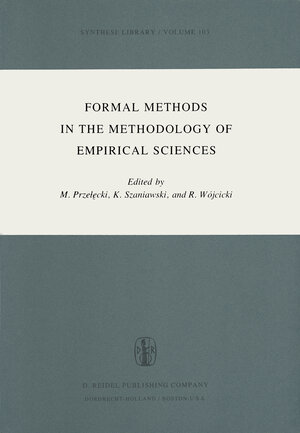 Buchcover Formal Methods in the Methodology of Empirical Sciences | EAN 9789027706980 | ISBN 90-277-0698-0 | ISBN 978-90-277-0698-0