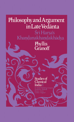 Buchcover Philosophy and Argument in Late Vedānta | P.E. Granoff | EAN 9789027708786 | ISBN 90-277-0878-9 | ISBN 978-90-277-0878-6