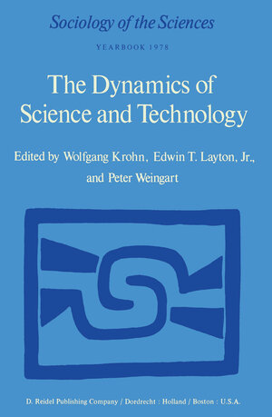 Buchcover The Dynamics of Science and Technology | EAN 9789027708809 | ISBN 90-277-0880-0 | ISBN 978-90-277-0880-9