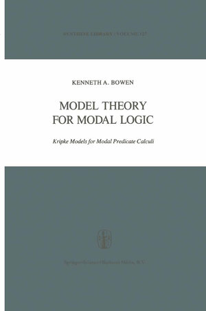Buchcover Model Theory for Modal Logic | K.A. Bowen | EAN 9789027709295 | ISBN 90-277-0929-7 | ISBN 978-90-277-0929-5