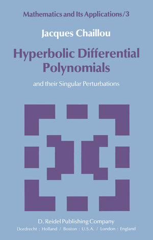 Buchcover Hyperbolic Differential Polynomials | J. Chaillou | EAN 9789027710321 | ISBN 90-277-1032-5 | ISBN 978-90-277-1032-1