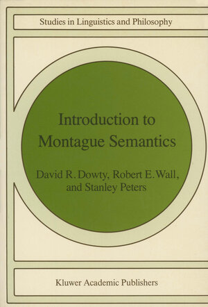 Buchcover Introduction to Montague Semantics | D. R. Dowty | EAN 9789027711410 | ISBN 90-277-1141-0 | ISBN 978-90-277-1141-0