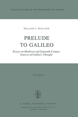 Buchcover Prelude to Galileo | W. A. Wallace | EAN 9789027712158 | ISBN 90-277-1215-8 | ISBN 978-90-277-1215-8