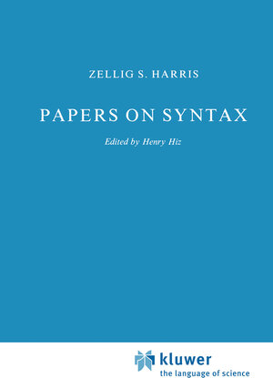 Buchcover Papers on Syntax | Z. Harris | EAN 9789027712677 | ISBN 90-277-1267-0 | ISBN 978-90-277-1267-7