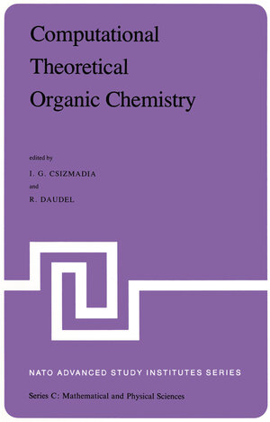 Buchcover Computational Theoretical Organic Chemistry | EAN 9789027712707 | ISBN 90-277-1270-0 | ISBN 978-90-277-1270-7