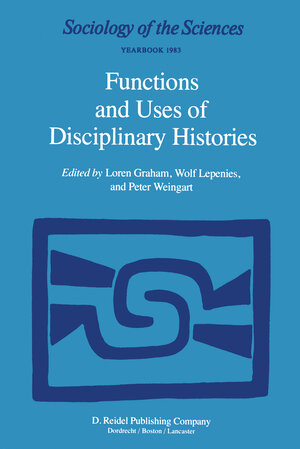 Buchcover Functions and Uses of Disciplinary Histories | EAN 9789027715203 | ISBN 90-277-1520-3 | ISBN 978-90-277-1520-3