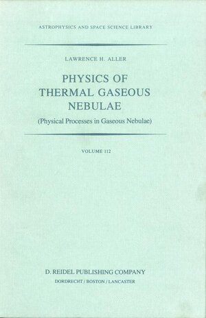 Buchcover Physics of Thermal Gaseous Nebulae | L.H. Aller | EAN 9789027718143 | ISBN 90-277-1814-8 | ISBN 978-90-277-1814-3