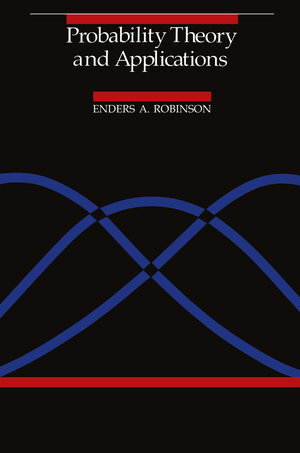 Buchcover Probability Theory and Applications | Enders A. Robinson | EAN 9789027720252 | ISBN 90-277-2025-8 | ISBN 978-90-277-2025-2