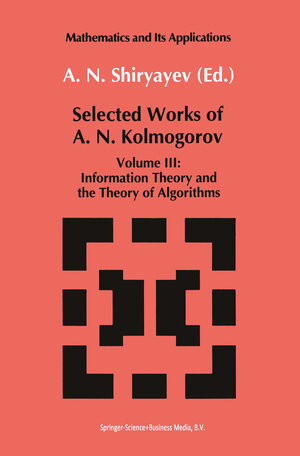 Buchcover Selected Works III | Andrei N. Kolmogorov | EAN 9789027727985 | ISBN 90-277-2798-8 | ISBN 978-90-277-2798-5