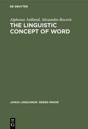 Buchcover The Linguistic Concept of Word | Alphonse Juilland | EAN 9789027921888 | ISBN 90-279-2188-1 | ISBN 978-90-279-2188-8