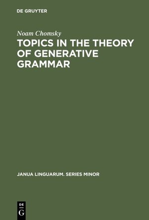 Buchcover Topics in the Theory of Generative Grammar | Noam Chomsky | EAN 9789027931221 | ISBN 90-279-3122-4 | ISBN 978-90-279-3122-1