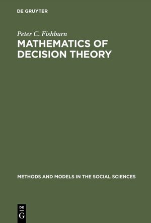 Buchcover Mathematics of Decision Theory | Peter C. Fishburn | EAN 9789027971425 | ISBN 90-279-7142-0 | ISBN 978-90-279-7142-5