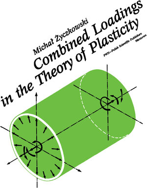 Buchcover Combined Loadings in the Theory of Plasticity | Michal Zyczkowski | EAN 9789028600171 | ISBN 90-286-0017-5 | ISBN 978-90-286-0017-1