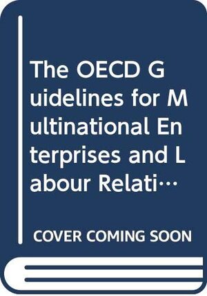 Buchcover The OECD Guidelines for Multinational Enterprises and Labour Relations 1976–1979: Experience and Review | Blanpain, Roger | EAN 9789031201082 | ISBN 90-312-0108-1 | ISBN 978-90-312-0108-2