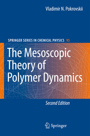Buchcover The Mesoscopic Theory of Polymer Dynamics | Vladimir N. Pokrovskii | EAN 9789048122318 | ISBN 90-481-2231-7 | ISBN 978-90-481-2231-8