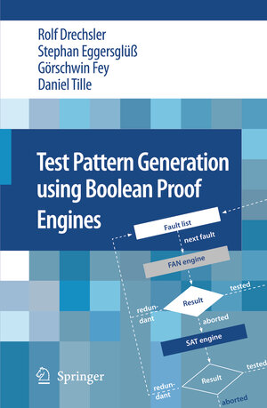 Buchcover Test Pattern Generation using Boolean Proof Engines | Rolf Drechsler | EAN 9789048123605 | ISBN 90-481-2360-7 | ISBN 978-90-481-2360-5