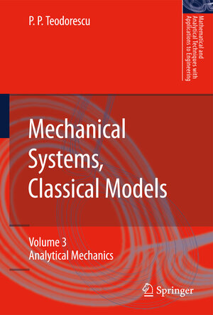Buchcover Mechanical Systems, Classical Models | Petre P. Teodorescu | EAN 9789048127641 | ISBN 90-481-2764-5 | ISBN 978-90-481-2764-1