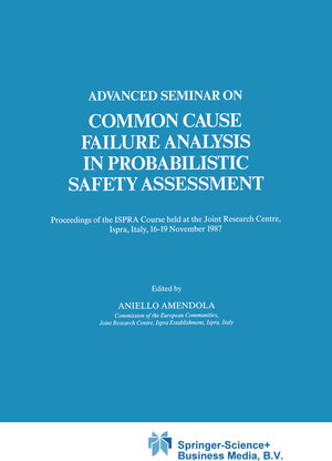 Buchcover Advanced Seminar on Common Cause Failure Analysis in Probabilistic Safety Assessment | EAN 9789048140459 | ISBN 90-481-4045-5 | ISBN 978-90-481-4045-9