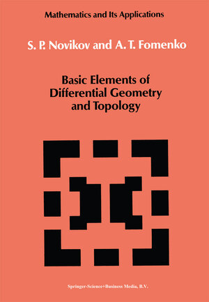 Buchcover Basic Elements of Differential Geometry and Topology | S.P. Novikov | EAN 9789048140800 | ISBN 90-481-4080-3 | ISBN 978-90-481-4080-0