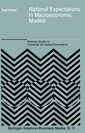 Buchcover Rational Expectations in Macroeconomic Models | P. Fisher | EAN 9789048141883 | ISBN 90-481-4188-5 | ISBN 978-90-481-4188-3
