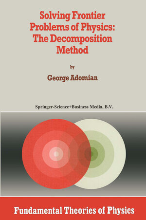 Buchcover Solving Frontier Problems of Physics: The Decomposition Method | G. Adomian | EAN 9789048143528 | ISBN 90-481-4352-7 | ISBN 978-90-481-4352-8