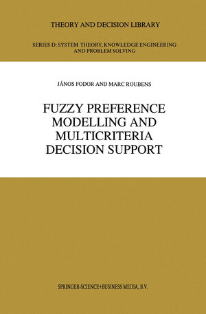 Buchcover Fuzzy Preference Modelling and Multicriteria Decision Support | J.C. Fodor | EAN 9789048144662 | ISBN 90-481-4466-3 | ISBN 978-90-481-4466-2