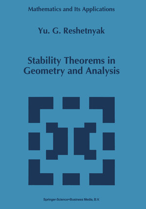 Buchcover Stability Theorems in Geometry and Analysis | Yu.G. Reshetnyak | EAN 9789048144679 | ISBN 90-481-4467-1 | ISBN 978-90-481-4467-9