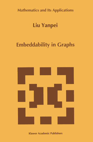 Buchcover Embeddability in Graphs | Liu Yanpei | EAN 9789048145997 | ISBN 90-481-4599-6 | ISBN 978-90-481-4599-7