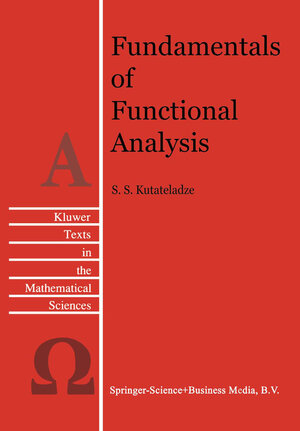 Buchcover Fundamentals of Functional Analysis | Semën Samsonovich Kutateladze | EAN 9789048146611 | ISBN 90-481-4661-5 | ISBN 978-90-481-4661-1