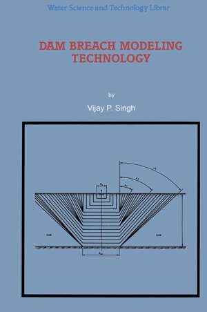 Buchcover Dam Breach Modeling Technology | V.P. Singh | EAN 9789048146680 | ISBN 90-481-4668-2 | ISBN 978-90-481-4668-0